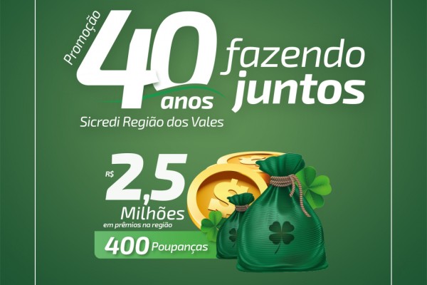 Sicredi Região Dos Vales comemora 39 anos com lançamento da campanha “40 anos fazendo juntos”