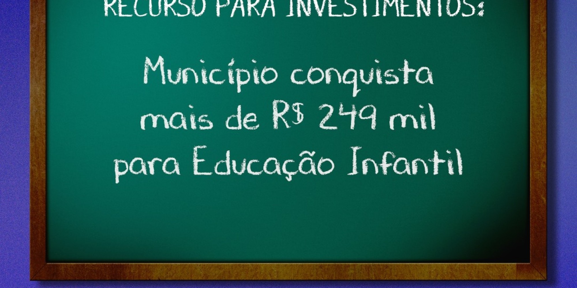 O valor poderá ser investido nas EMEIS Família Feliz e Pingo de Gente O valor poderá ser investido nas EMEIS Família Feliz e Pingo de Gente
